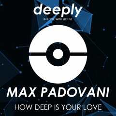 DR002: Max Padovani - How Deep Is Your Love (Free Download)