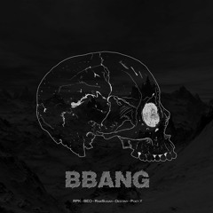 RPK X BEO X RawSugar X Destiny X Poet.Y - BBANG