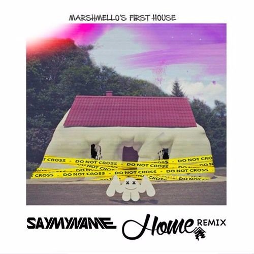 marshmello - Home (SAYMYNAME Remix) (D-Jinnz Nathan Simple Edit)