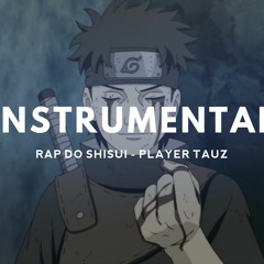 Instrumental - Rap do Shisui - Player Tauz