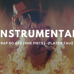 Instrumental - Rap do Ace - Player Tauz