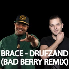Brace - Drijfzand (Bad Berry Zouk Remix)