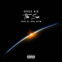 Spvce Kid - The Sun (Prod. By Ibra-Heem)