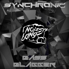 Synchronic - Bass Blagger (Noize bangers)