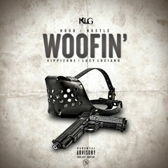 Woofin Ft. Lucy Luciano And Sippizone