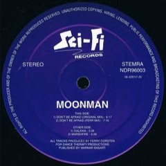 Moon Man - Dont Be Afraid