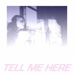 Tell Me Here feat. Ember Island