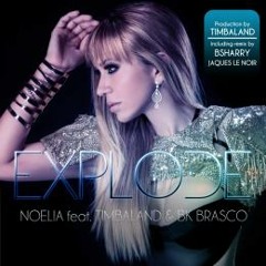 NOELIA FEAT TIMBALAND  (EXPLODE REMIX) BY BSHARRY & JAQUES LE NOIR
