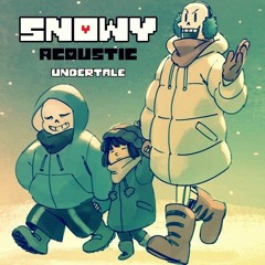 Snowy (Acoustic Guitar Version) Undertale: By Streetwise Rhapsody