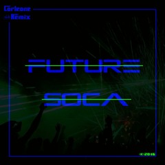 Corleone Remix Presents #FutureSoca 2016
