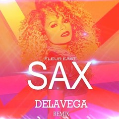 Fleur East - Sax  (DELAVEGA Remix)