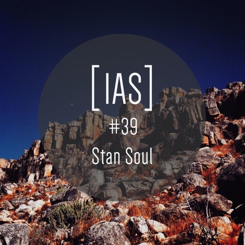 Intrinsic Audio Sessions [IAS] # 39 - Stan Soul