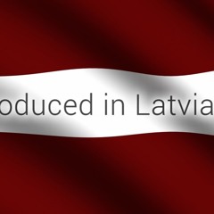 Produced In Latvia /January/