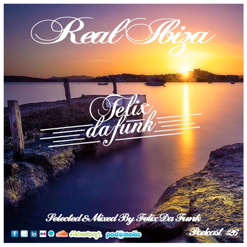 Real Ibiza #26 By Felix Da Funk