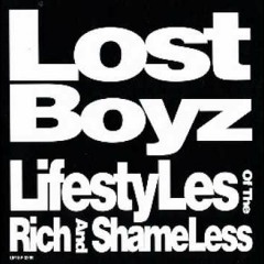 Lost Boyz  -  lifestyles of the rich and ShameLess                [ MALO RMX ]