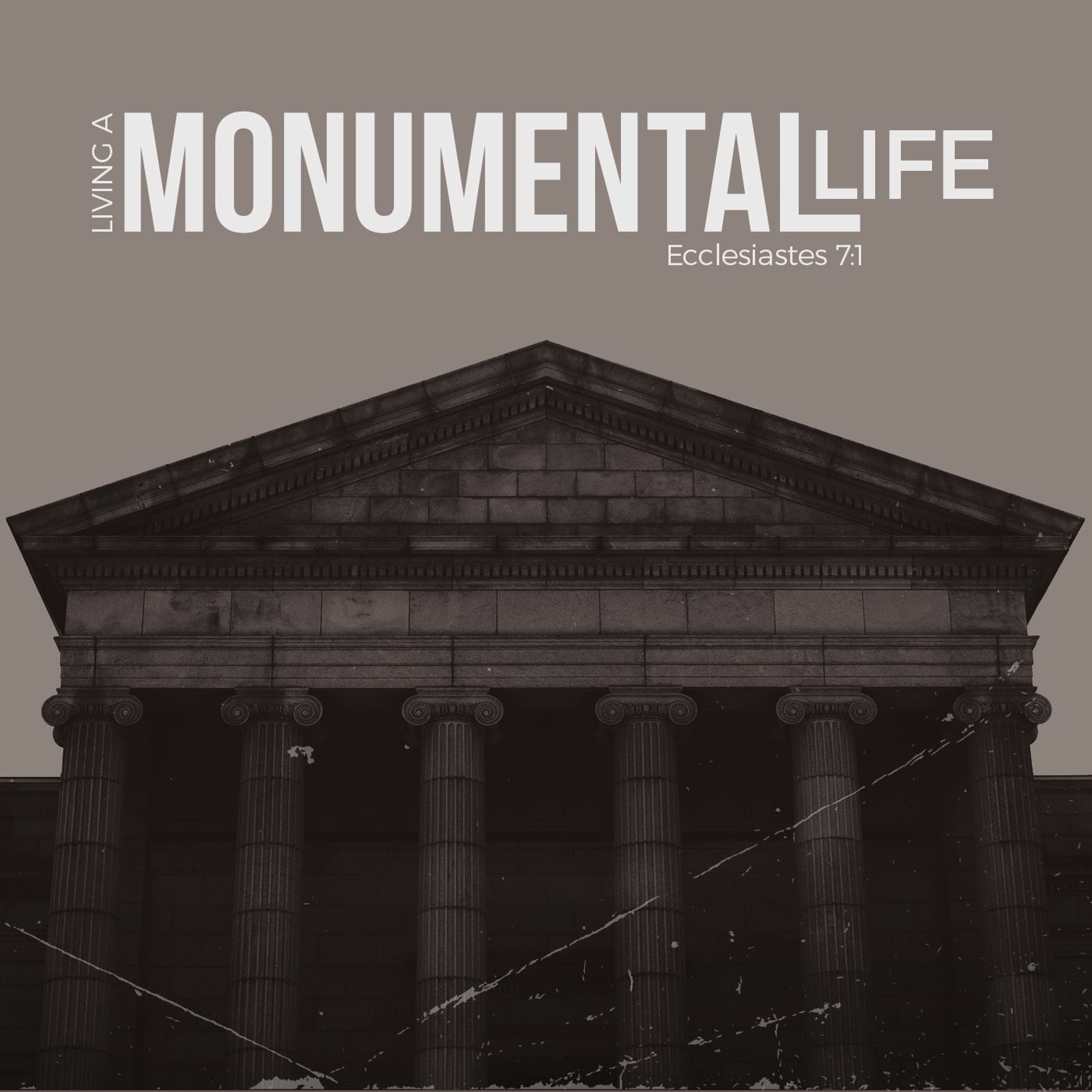 01.31.16 - Living A Monumental Life (Ecclesiastes 7 1) episode artwork