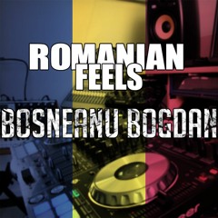 Bosneanu - Romanian Feels