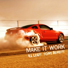 Make It Work ft. Tony Benefit (prod. Chromatik Beats)