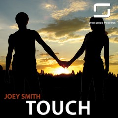 JOEY SMITH -Touch (Original Mix) [Steinberg Records]