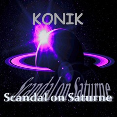 Konik-SCANDAL ON SATURNE (Fat Rabbit Remix)