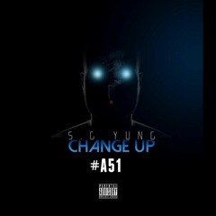 Change Up x S.G. Yung