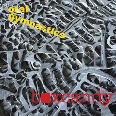 Oral Gymnastics (original mix)