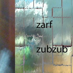 zarf - zubzub