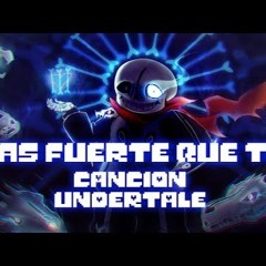 Undertale - Más fuerte que tú (Doblaje Español)