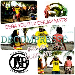 DÉGA YOUTH X DEEJAY MAT'S - DÉCOMPRESSÉ REMIX DUBPLATE [CRAZY JAB RIDDIM] #TEAMBOWDÈL(2016)