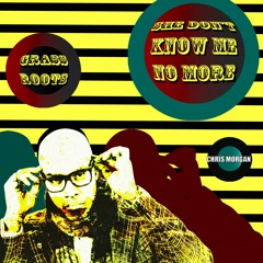 She Don't Know Me No More