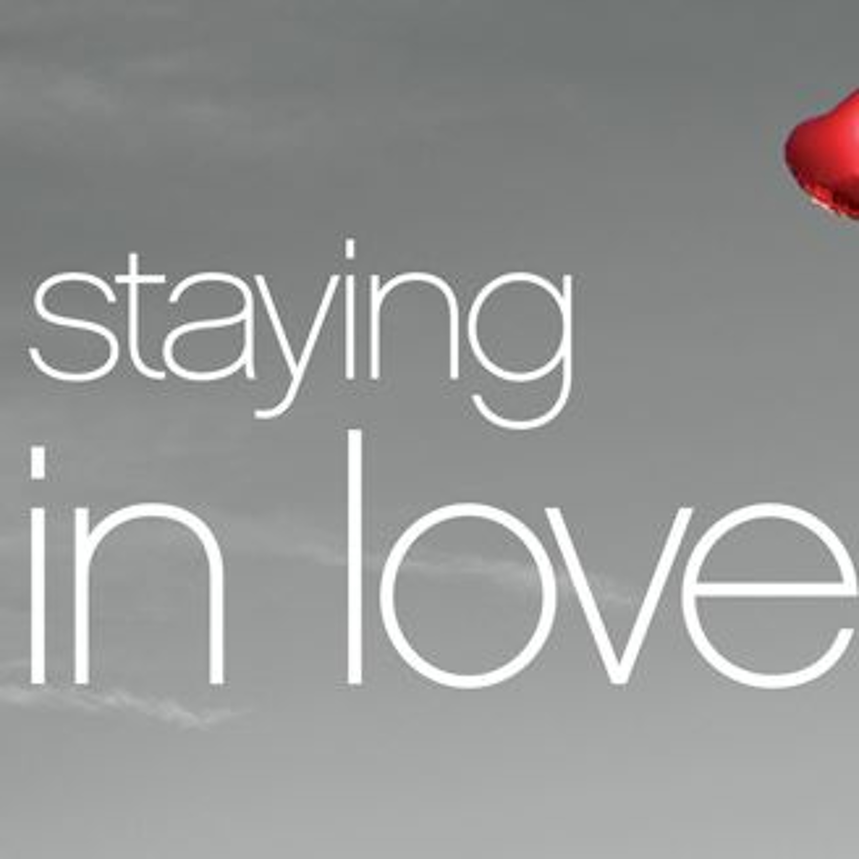 Staying In Love - Part 1
