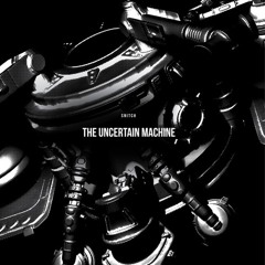 PD002 - THE UNCERTAIN MACHINE EP - CORAX