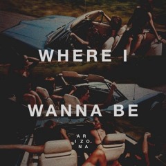 ARIZONA - Where I Wanna Be (Horro Remix) [Click Buy For Free Download]