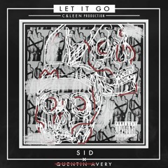 SIDMFKID ll LET IT GO ll FEAT QUE.NS (PROD BY C & LEEN)