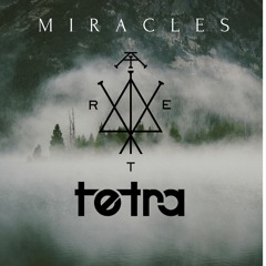 Tetra - Mircles