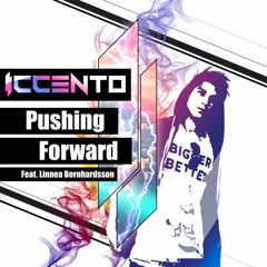 Iccento - Pushing Forward (Ft. Linnea Bernhardsson)