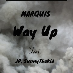 Way up - Marquis  x  De.$entz x  JP