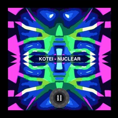 Kotei - Nuclear [Download]