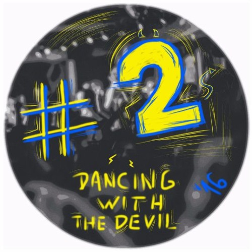 Dancing With The Devil ... #2 2016