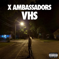 X Ambassadors - Gorgeous (Layered)