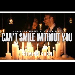 Phuong Vy & Sean Trace "Can't Smile Without You"