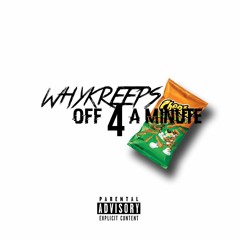 Whykreeps - Off For A Minute