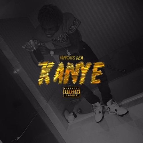 Famous Dex - Kanye