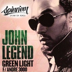 John Legend - Green Light ft. André 3000(SPINN'EM Remix) Remastered