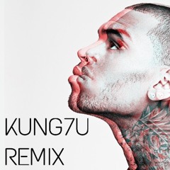 Chris Brown - Yo (Excuse Me Miss) (KUNG7U Remix)