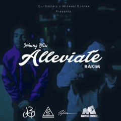 Johnny Bliss - Alleviate Ft. HAKIM