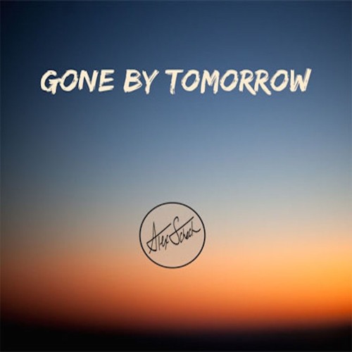 Gone By Tomorrow