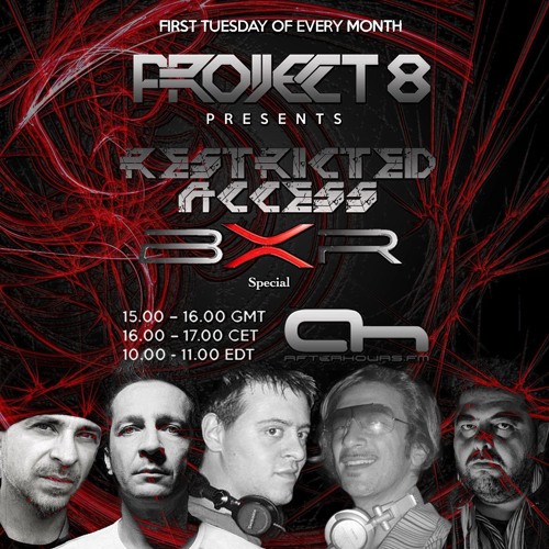 Project 8 Presents Restricted Access Episode #016 [BXR Special] AHFM