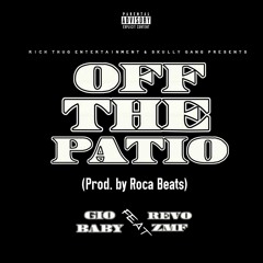 Gio Baby X Revo ZMF x Off The Patio (Prod. By Roca Beats)