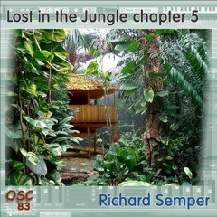 Richard Semper - Lost In The Jungle Chapter 5